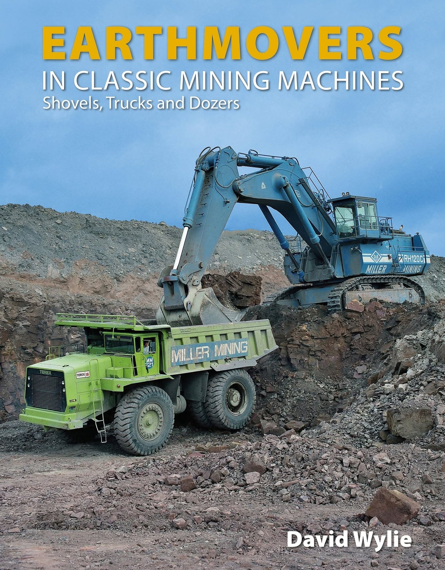 Earthmovers In Classic Mining Machines Book